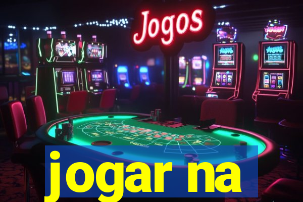 jogar na